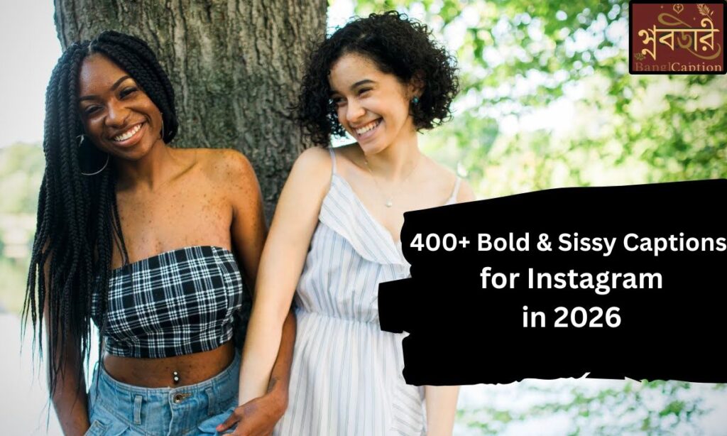 400+ Bold & Sissy Captions for Instagram in 2026