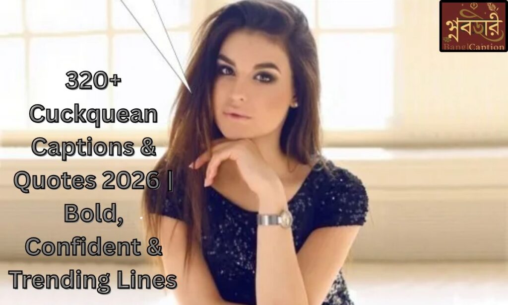 320+ Cuckquean Captions & Quotes 2026 Bold, Confident & Trending Lines 
