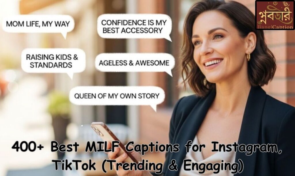 400+ Best MILF Captions for Instagram, TikTok (Trending & Engaging)