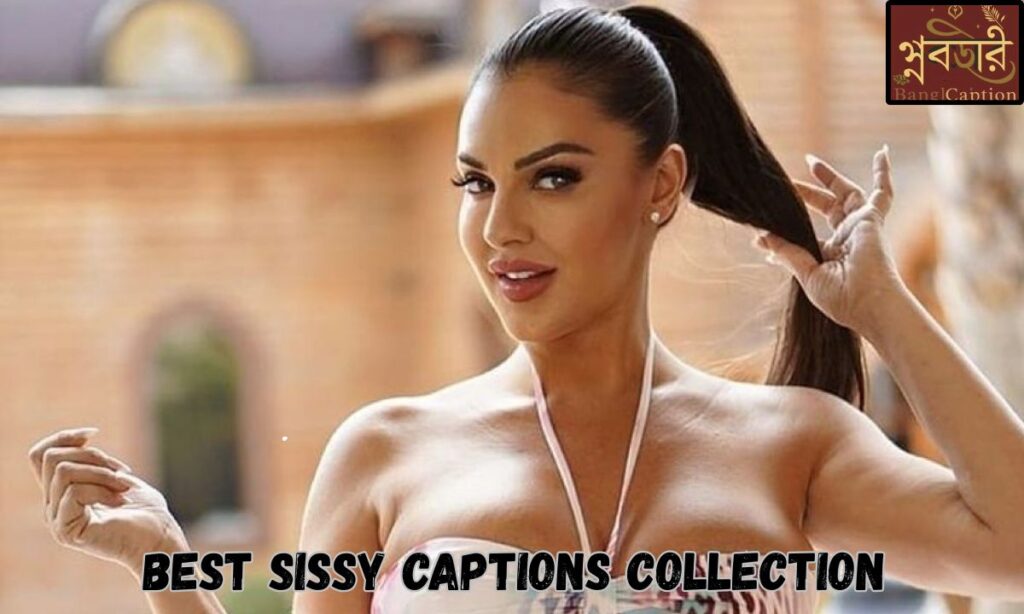 Best Sissy Captions Collection