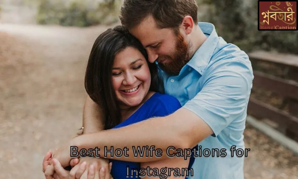 Best Hot Wife Captions for Instagram