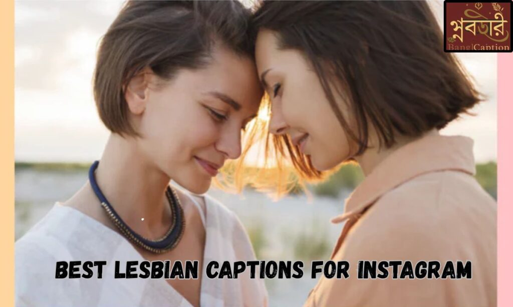 Best Lesbian Captions for Instagram