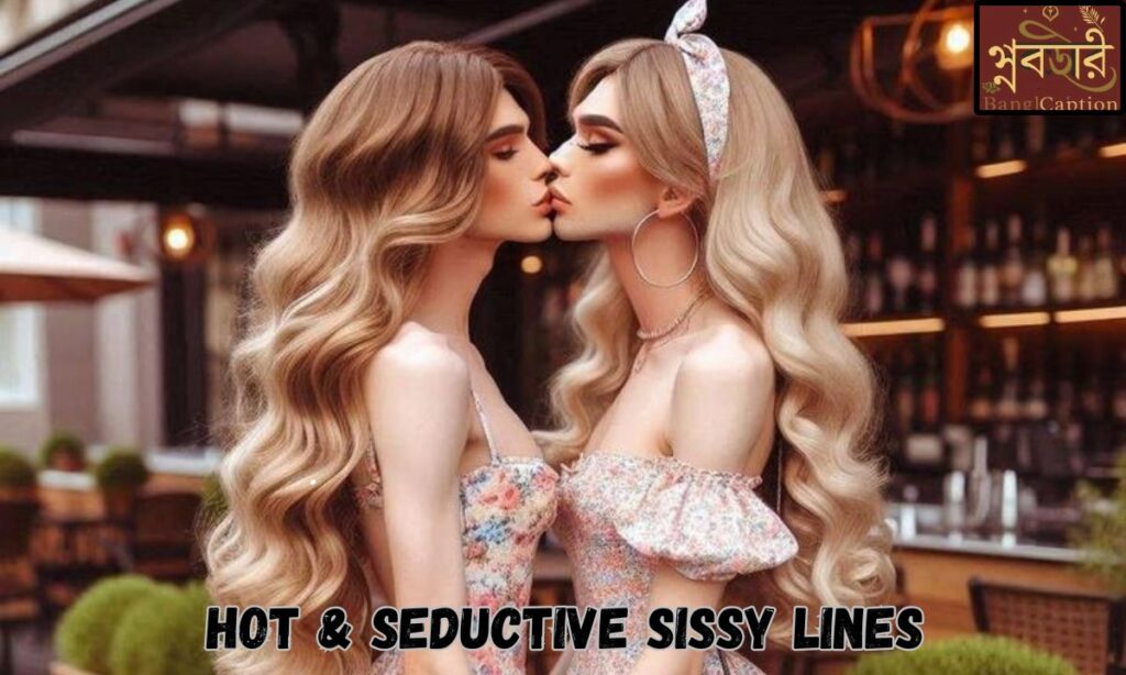 Hot & Seductive Sissy Lines