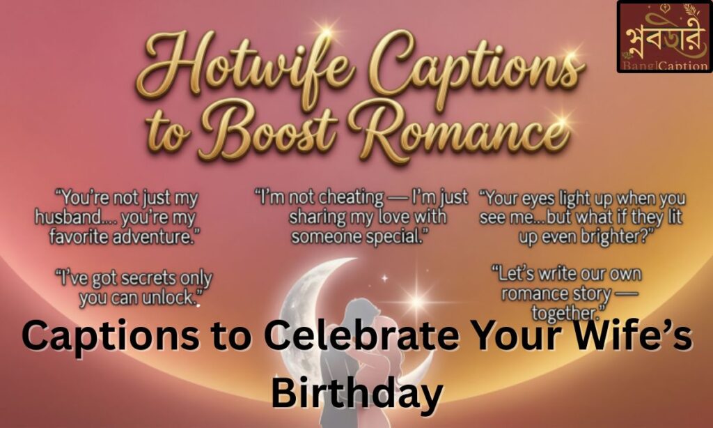 Hotwife Captions to Boost Romance