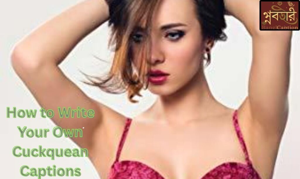 How to Write Your Own Cuckquean Captions