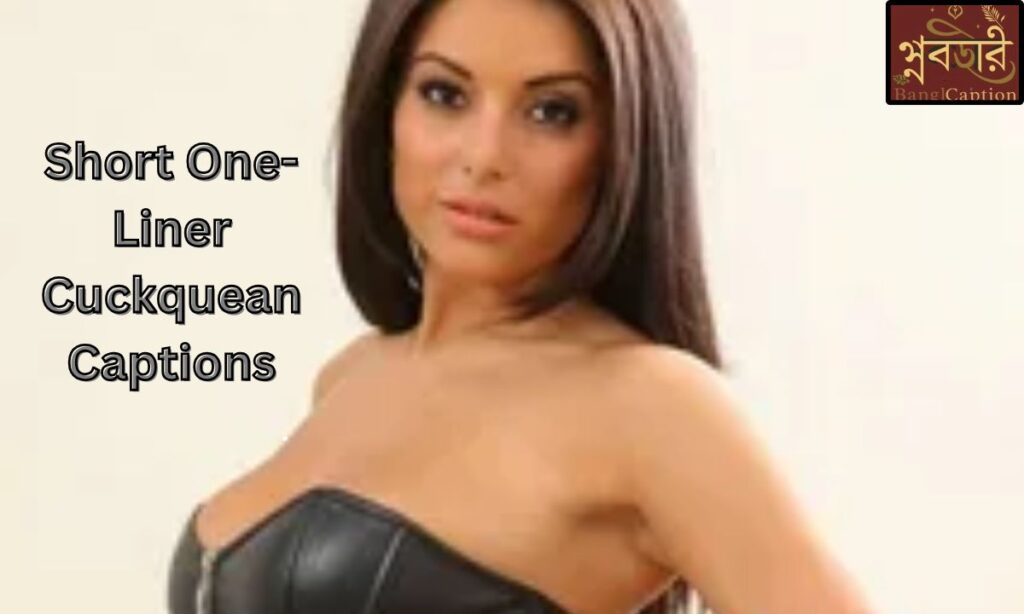 Short One-Liner Cuckquean Captions