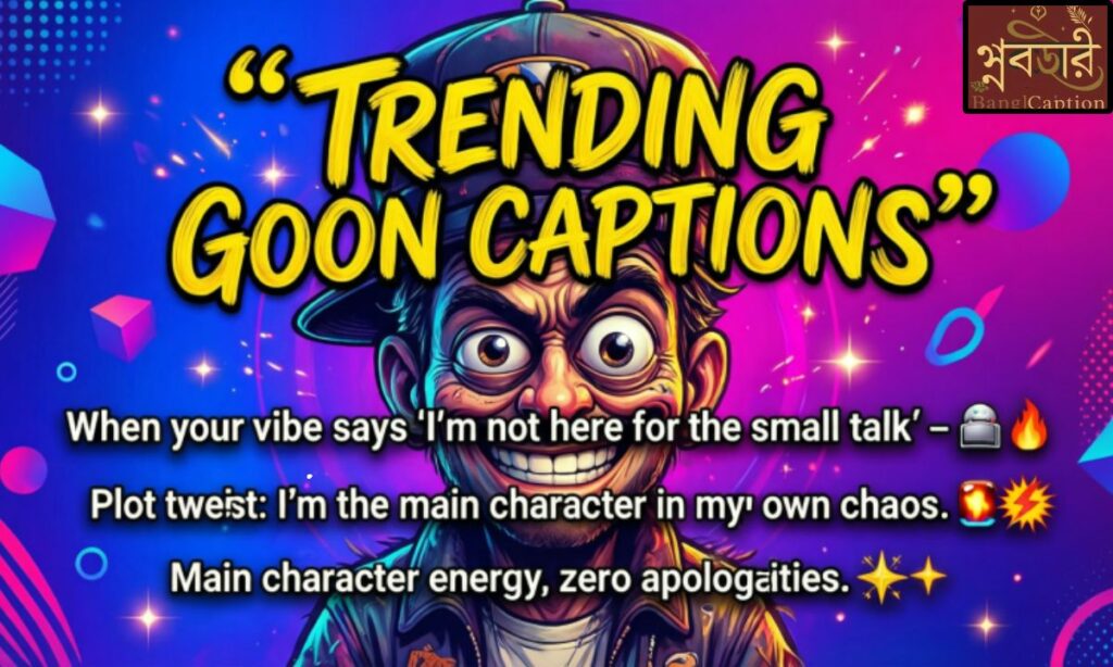 Trending Goon Captions for Instagram Growth
