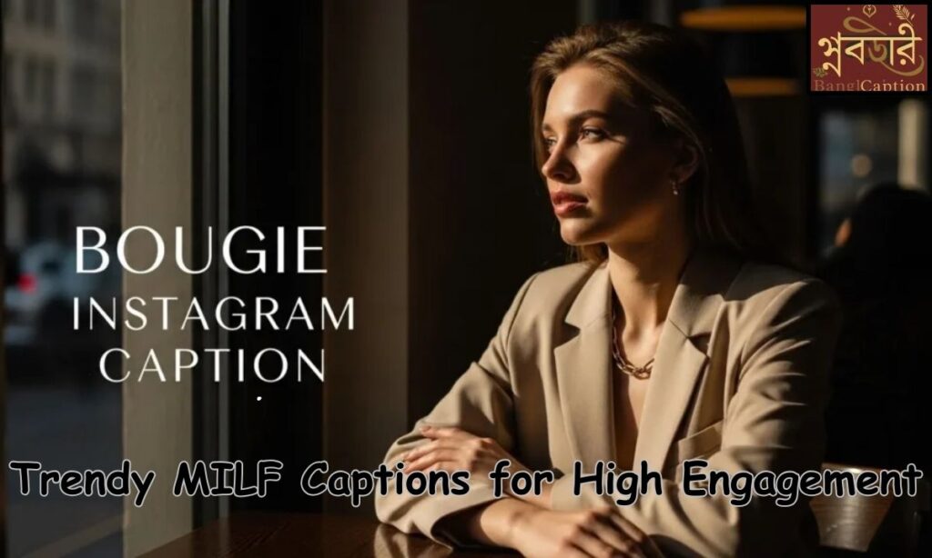 Trendy MILF Captions for High Engagement